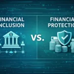 Landscape infographic comparing Financial Inclusion vs Financial Protection on a clean, modern tech-themed background. The left side displays the text “FINANCIAL INCLUSION” above an icon of a bank building connected to people and digital nodes, symbolizing access to banking and financial services. The right side shows “FINANCIAL PROTECTION” with icons of stacked coins, a family silhouette, and a shield with a checkmark, representing savings security, insurance, and risk protection. A bold “VS.” appears in the center dividing the two concepts. The background features subtle blue and teal digital lines and data patterns, conveying a technology-driven financial ecosystem without visual clutter.