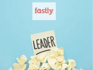 Fastly Named a Leader in Edge Development Platforms 2026 by Independent Research Firm